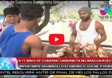 A 11 años de Gobierno Sandinista Nicaragua muestra importante desarrollo económico, social y humano