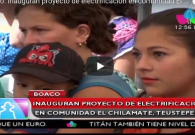 Boaco: Inauguran proyecto de electrificación en comunidad El Chilamate, Teustepe