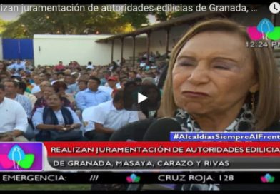 Realizan juramentación de autoridades edilicias de Granada, Masaya, Carazo y Rivas