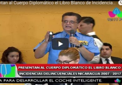 Presentan al Cuerpo Diplomático el Libro Blanco de Incidencias Delincuenciales Nicaragua 2007-2017