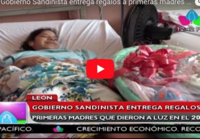 madres 2018 León: Gobierno Sandinista entrega regalos a primeras madres que dieron a luz en el 2018