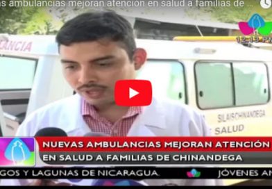 Nuevas ambulancias mejoran atención en salud a familias de Chinandega