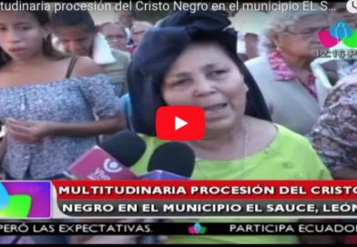 Multitudinaria procesión del Cristo Negro en el municipio EL Sauce, León
