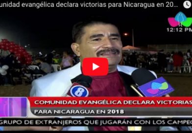 Comunidad evangélica declara victorias para Nicaragua en 2018