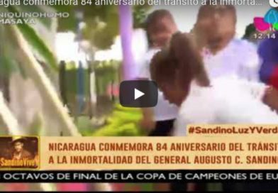 Nicaragua conmemora 84 aniversario del tránsito a la inmortalidad del General Augusto C. Sandino