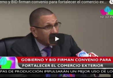 Gobierno y BID firman convenio para fortalecer el comercio exterior