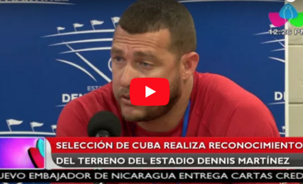 Selecciones de Cuba y Nicaragua listas para serie amistosa en estadio nacional Dennis Martínez
