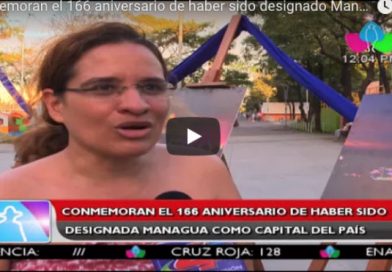 Conmemoran el 166 aniversario de haber sido designada Managua como capital del país
