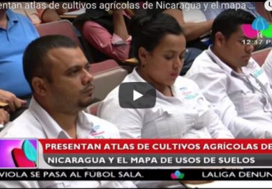 Presentan atlas de cultivos agrícolas de Nicaragua y el mapa de usos de suelos