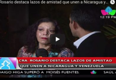 Cra. Rosario destaca lazos de amistad que unen a Nicaragua y Venezuela