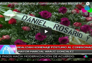 Realizan homenaje póstumo al comisionado mayor Marcial Aráuz González