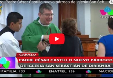 Carazo: Padre César Castillo nuevo párroco de iglesia San Sebastián de Diriamba