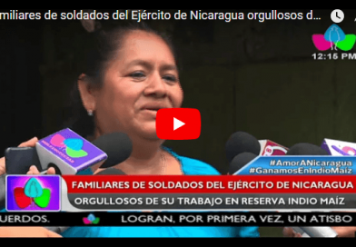Familiares de soldados del Ejército de Nicaragua orgullosos de su trabajo en Reserva Indio Maíz