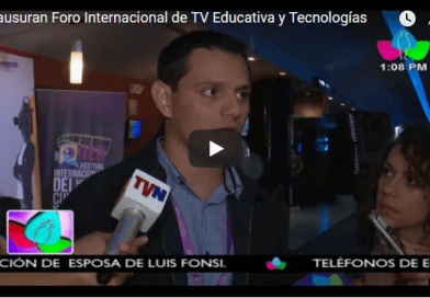 Clausuran Foro Internacional de TV Educativa y Tecnologías