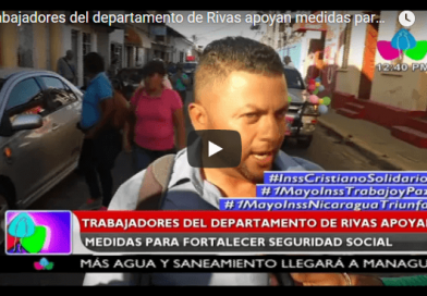 Trabajadores del departamento de Rivas apoyan medidas para fortalecer seguridad social