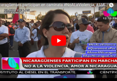 Nicaragüenses participan en caminata #NoALaViolencia, #AMORANICARAGUA