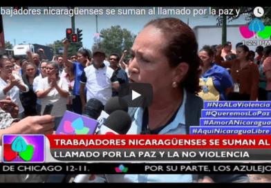 Trabajadores nicaragüenses se suman al llamado por la paz y la no violencia