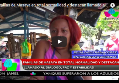 Familias de Masaya en total normalidad y destacan llamado al diálogo, paz y estabilidad