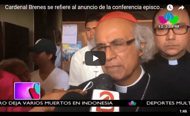 Cardenal Brenes se refiere al anuncio de la conferencia episcopal de ser mediadores del diálogo