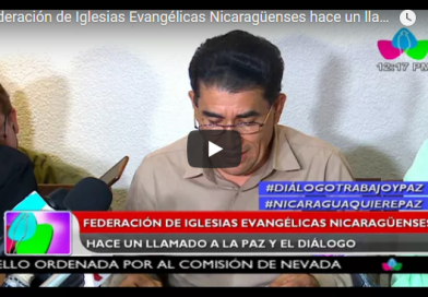 Federación de Iglesias Evangélicas Nicaragüenses hace un llamado a la paz y el diálogo