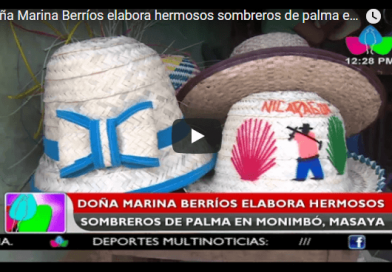 Doña Marina Berríos elabora hermosos sombreros de palma en Monimbó, Masaya
