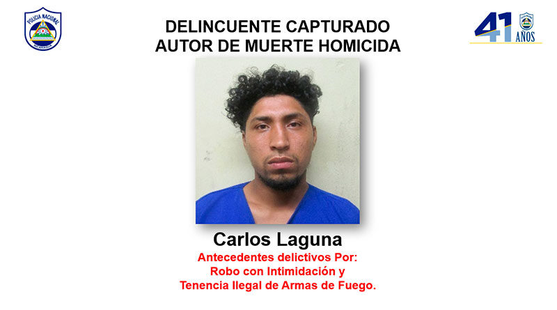 Delincuente capturado Carlos Laguna, autor de muerte homicida en perjuicio de Sixto Ramón Castro Picado (Q.E.P.D.) en el municipio Santa María de Pantasma, departamento de Jinotega.