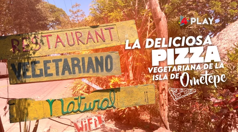 nicaragua, isla de ometepe, pizza vegetariana, restaurante vegetariano, playa Santo Domingo, altagracia