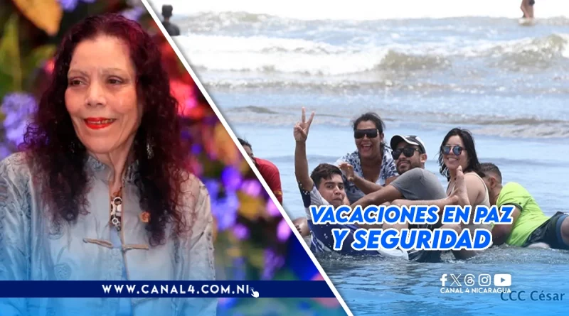 Nicaragua, rosario Murillo, comunicación, vacaciones, verano, vivir en paz, trabajamos,