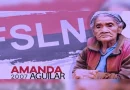 Amanda Aguilar, mujer luchadora, Nicaragua, defensora, Revolución Sandinista, Nicaragua, Opinión, mujeres revolucionarias,
