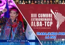 Nicaragua, Comandante Daniel, DanielOrtega, cumbre del alba, Cumbres de jefes de estado, Venezuela, lideres del mundo, trabajando por la paz, Rosario Murillo, participa,