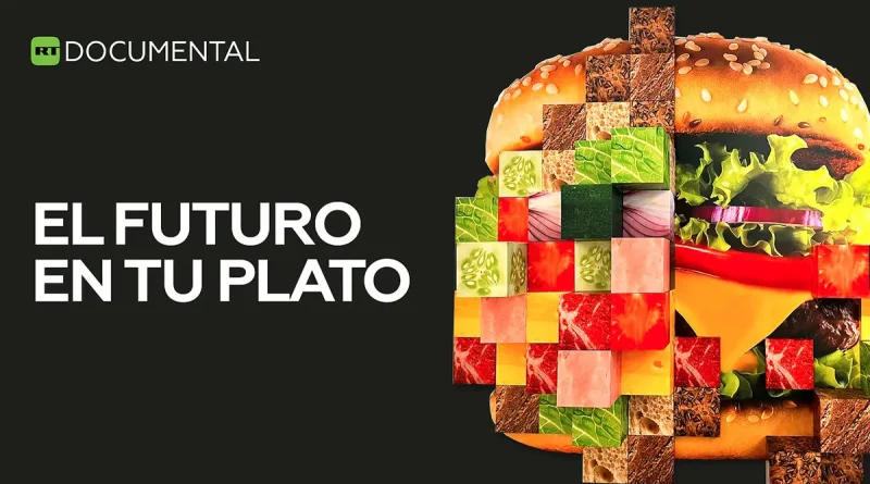 documental, alimentación, tecnología, comida artificial, el futuro de la comida, investigación,
