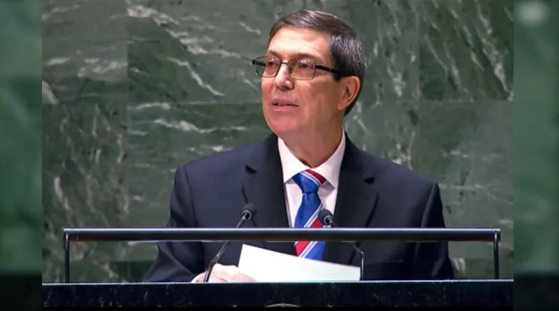 canciller de Cuba, Bruno Rodríguez, Asamblea General de la ONU, discurso,