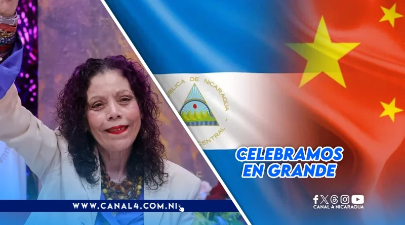 China, Nicaragua, 40 años de amistad, celebran, hermandad, luchas compartidas, cooperación, Rosario Murillo,